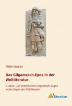 Das Gilgamesch-Epos in der Weltliteratur