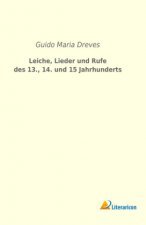 Leiche, Lieder und Rufe des 13., 14. und 15 Jahrhunderts