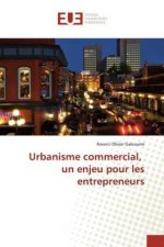 Urbanisme commercial, un enjeu pour les entrepreneurs