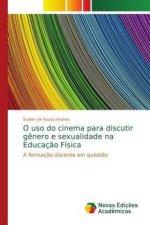 O uso do cinema para discutir genero e sexualidade na Educacao Fisica