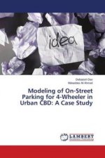 Modeling of On-Street Parking for 4-Wheeler in Urban CBD: A Case Study