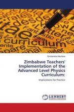 Zimbabwe Teachers' Implementation of the Advanced Level Physics Curriculum