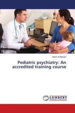 Pediatric psychiatry: An accredited training course