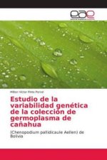 Estudio de la variabilidad genetica de la coleccion de germoplasma de canahua