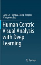 Human Centric Visual Analysis with Deep Learning