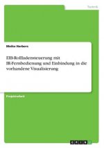 EIB-Rollladensteuerung mit IR-Fernbedienung und Einbindung in die vorhandene Visualisierung
