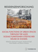 Social Functions of Urban Spaces through the Ages / Soziale Funktionen städtischer Räume im Wandel