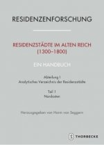 Residenzstädte im Alten Reich (1300-1800). Ein Handbuch