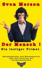 Der Mensch - ein lustiger Primat