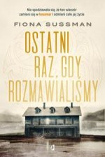 Ostatni raz, gdy rozmawialiśmy