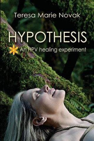 Hypothesis: An HPV healing experiment