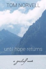 until hope returns