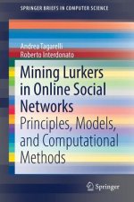 Mining Lurkers in Online Social Networks