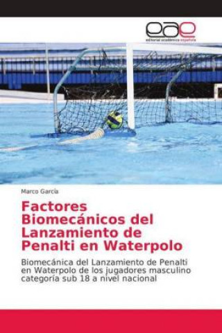 Factores Biomecanicos del Lanzamiento de Penalti en Waterpolo