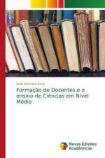 Formacao de Docentes e o ensino de Ciencias em Nivel Medio