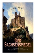 Sachsenspiegel (Historischer Roman - Eine Geschichte aus der Hohenstaufenzeit)