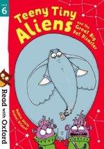 Read with Oxford: Stage 6: Teeny Tiny Aliens and the Great Big Pet Disaster