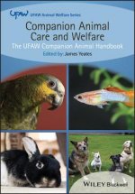 Companion Animal Care and Welfare - The UFAW Companion Animal Handbook
