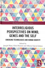 Interreligious Perspectives on Mind, Genes and the Self