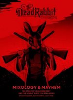 Dead Rabbit Mixology & Mayhem