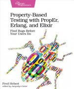 Property-Based Testing with PropEr, Erlang, and Eliixir