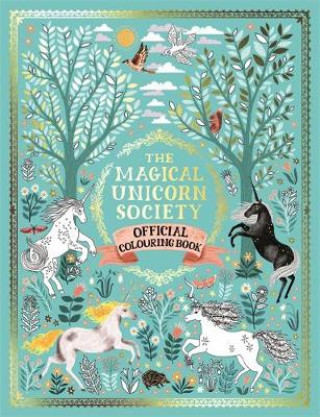 Magical Unicorn Society Official Colouring Book