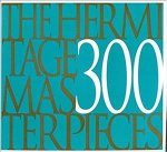 Hermitage: 300 Masterpieces