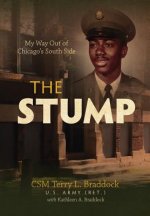 The Stump: My Way Out of Chicago's South Side