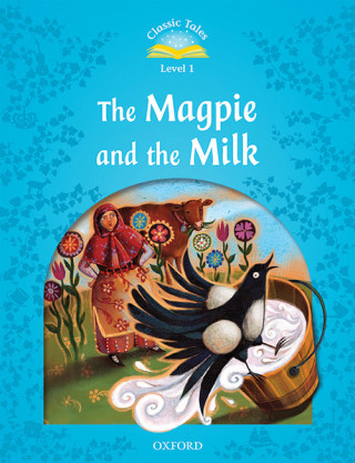 Classic Tales: Level 1: The Magpie and the Milk Audio Pack