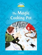 Classic Tales Second Edition: Level 1: The Magic Cooking Pot Audio Pack