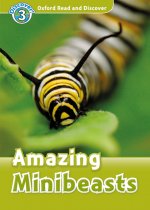 Oxford Read and Discover: Level 3: Amazing Minibeasts Audio Pack
