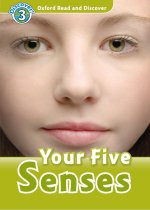 Oxford Read and Discover: Level 3: Your Five Senses Audio Pack
