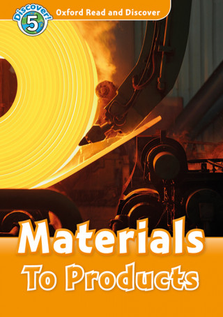 Oxford Read and Discover: Level 5: Materials to Products Audio Pack