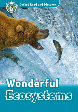 Oxford Read and Discover: Level 6: Wonderful Eco Systems Audio Pack