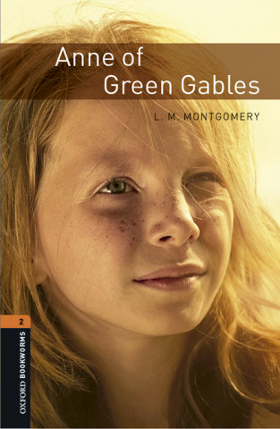 Oxford Bookworms Library: Level 2:: Anne of Green Gables audio pack
