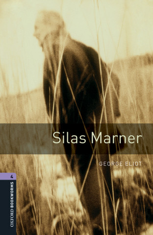 Oxford Bookworms Library: Level 4:: Silas Marner audio pack