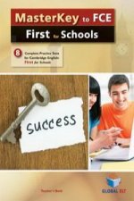 MASTERKEY TO FCE FIRST FOR SCHOOLS: 8 COMPLETE PRACTICE TESTS