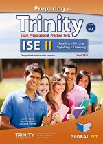 PREPARING FOR TRINITY ISE II (B2) READING -WRITING-SPEAKING -LISTENING SELF-STUD
