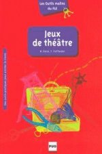 JEUX DE THEATRE (OUTILS MALINS DU FLE)