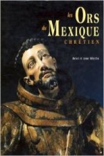 Les ors du mexique chretien