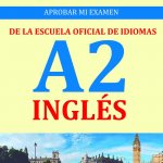 INGLÈS.APROBAR MI EXAMEN ESCUELA OFICIAL IDIOMAS A2.BÁSICO