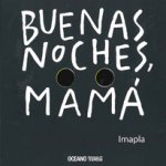 Buenas noches mamá