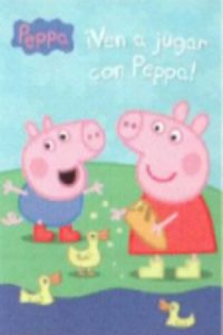 ¡Ven a jugar con Peppa! (Peppa Pig. Actividades) (Pevná)