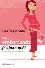 Estoy embarazada, ¿y ahora, que?