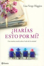 ¿Harías esto por mí?