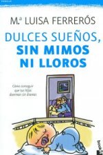 Dulces sueños, sin mimos ni lloros