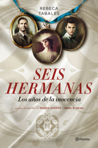 Seis hermanas:los años de la inocencia