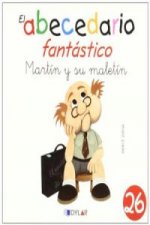 MARTIN Y SU MALETIN - ABECEDARIO FANTASTICO
