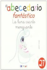 LUNA CUARTO MENGUANTE, LA - ABECEDARIO FANTASTICO