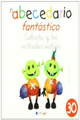 CALIXTO Y LOS EXTRATERRESTRES - ABECEDARIO FANTAST